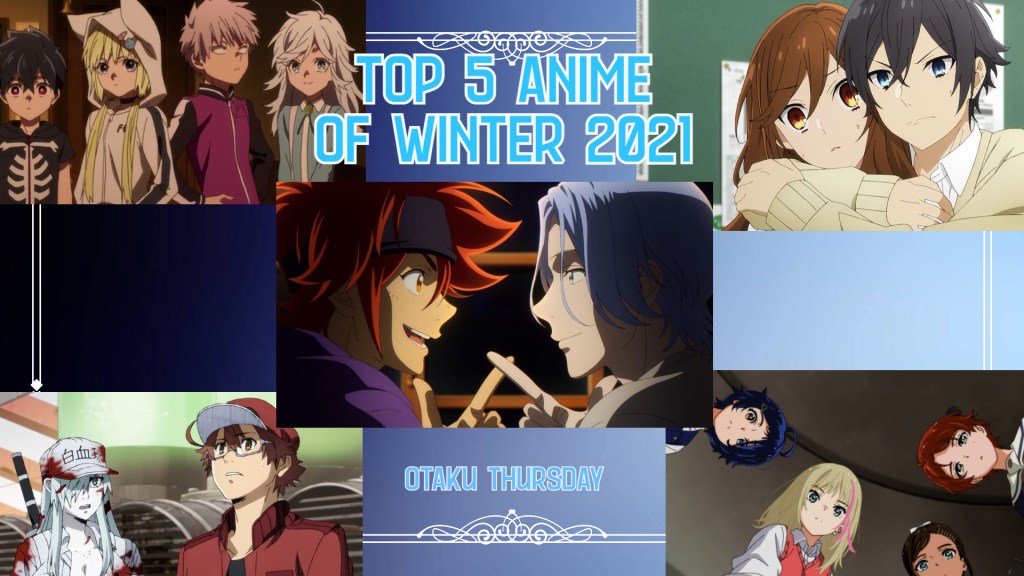 Top 5 anime winter 2021
otaku thursday
horimiya
wonder egg priority
Cells at Work! Code Black
Kemono Jihen
Sk8 the Infinity
