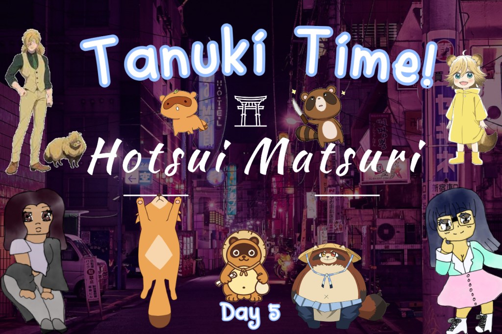 Day 5 of Hotsui Matsuri: Nihongo Legends – Tanuki&nbsp;Time