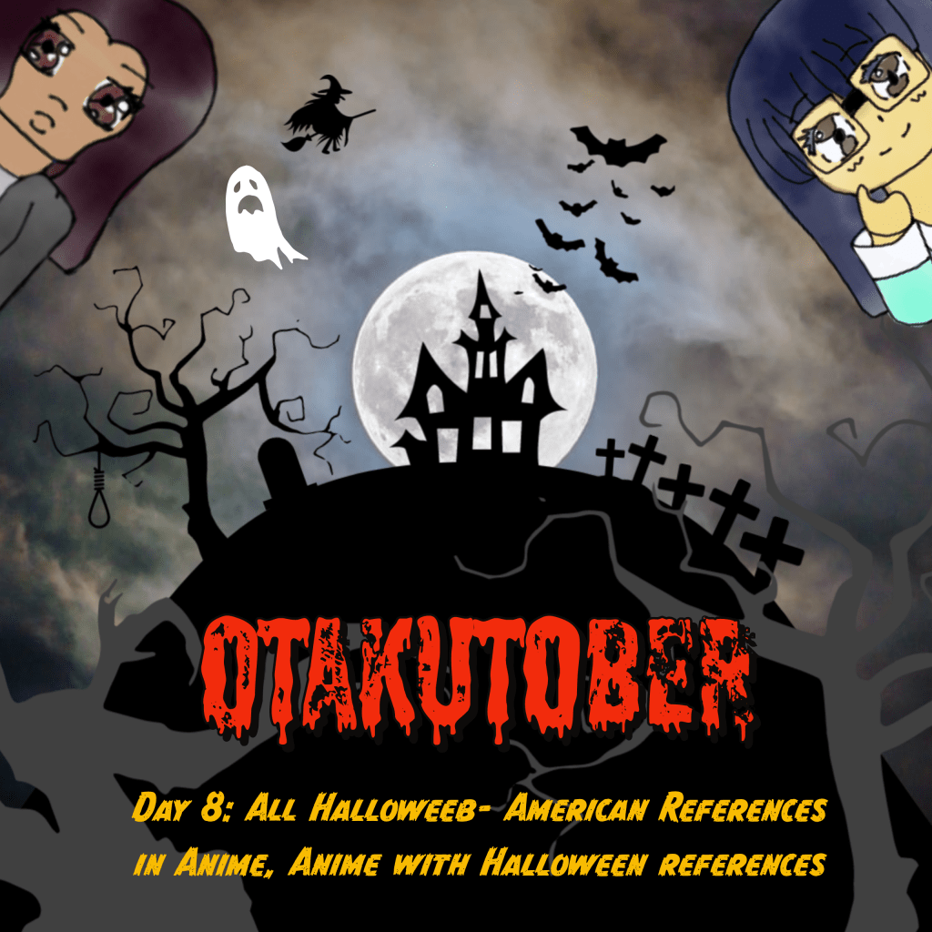 Day 9: All Halloweeb – American References in Anime, Anime with Halloween&nbsp;References