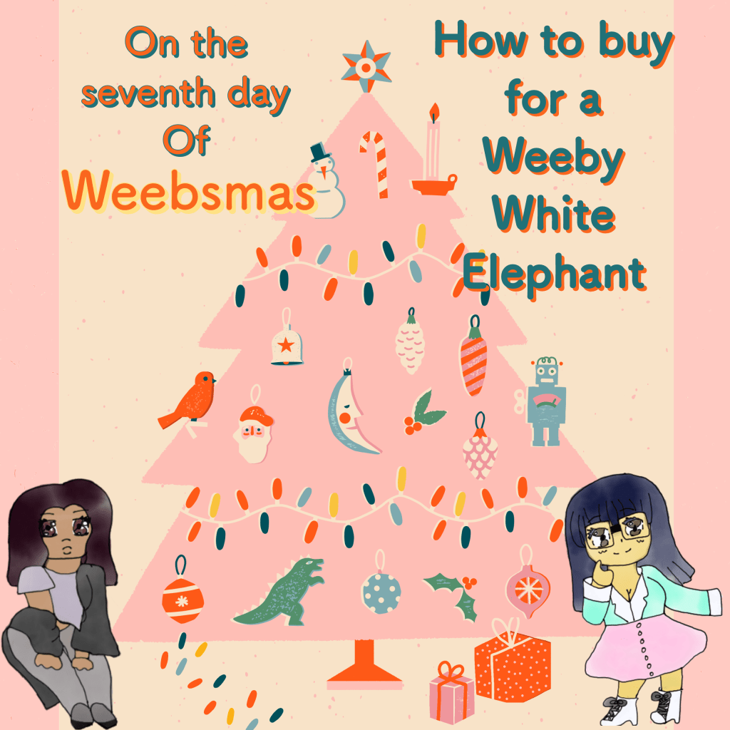 On the Seventh day of Weebsmas: How to buy for a Weeby White&nbsp;Elephant