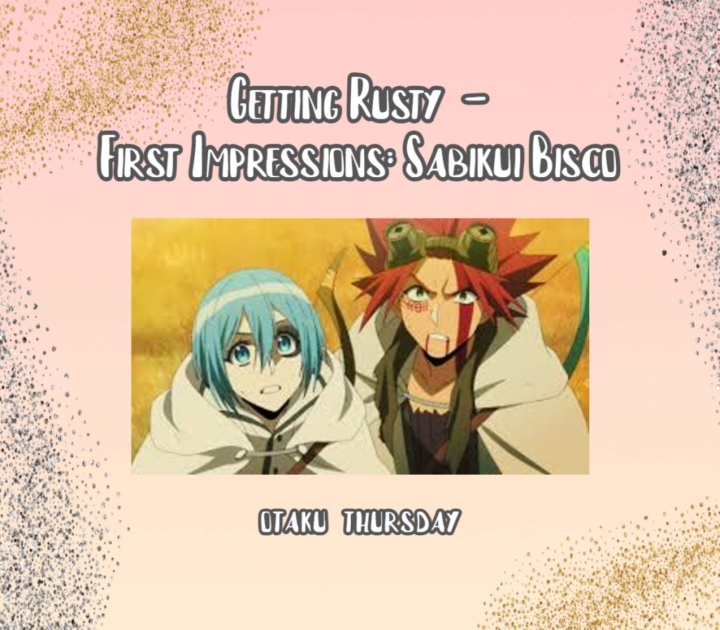 Sabikui Bisco
First Impressions