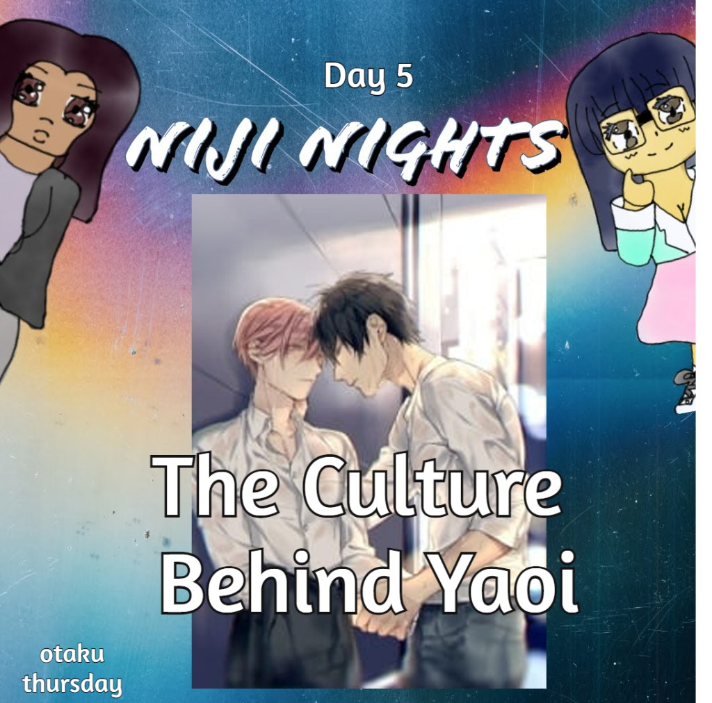 the culture behind yaoi
niji nights
otaku thursday
ten count