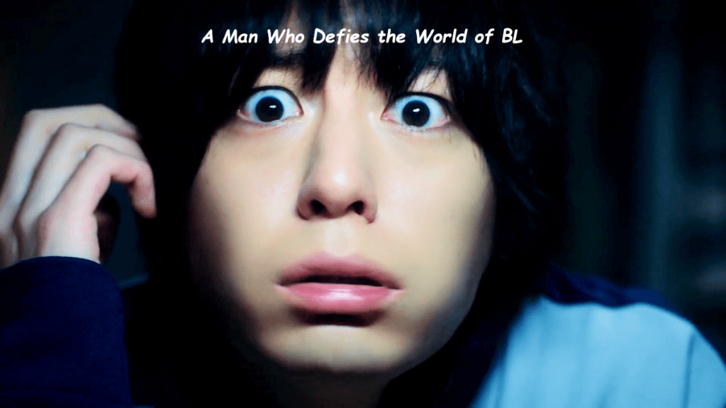 The Man who defies the world of BL
live action
unnamed protagonist