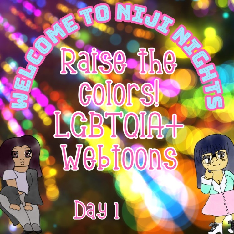Day 1 of Niji Nights: Raise the Colors! LGBTQIA+&nbsp;Webtoons