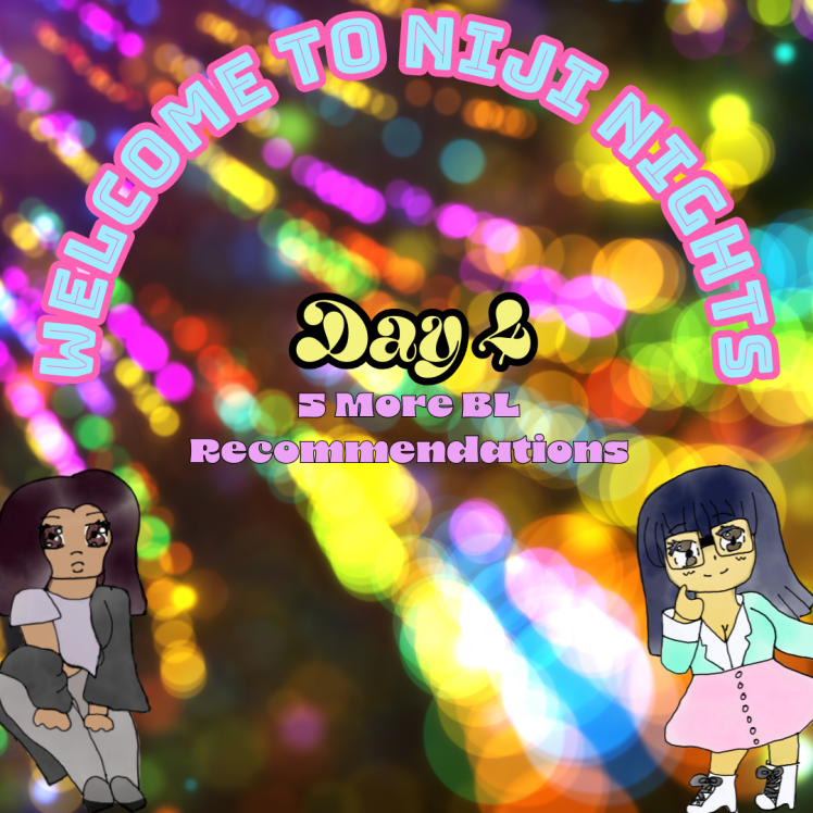 Day 4 of Niji Nights: 5 More BL&nbsp;Recommendations
