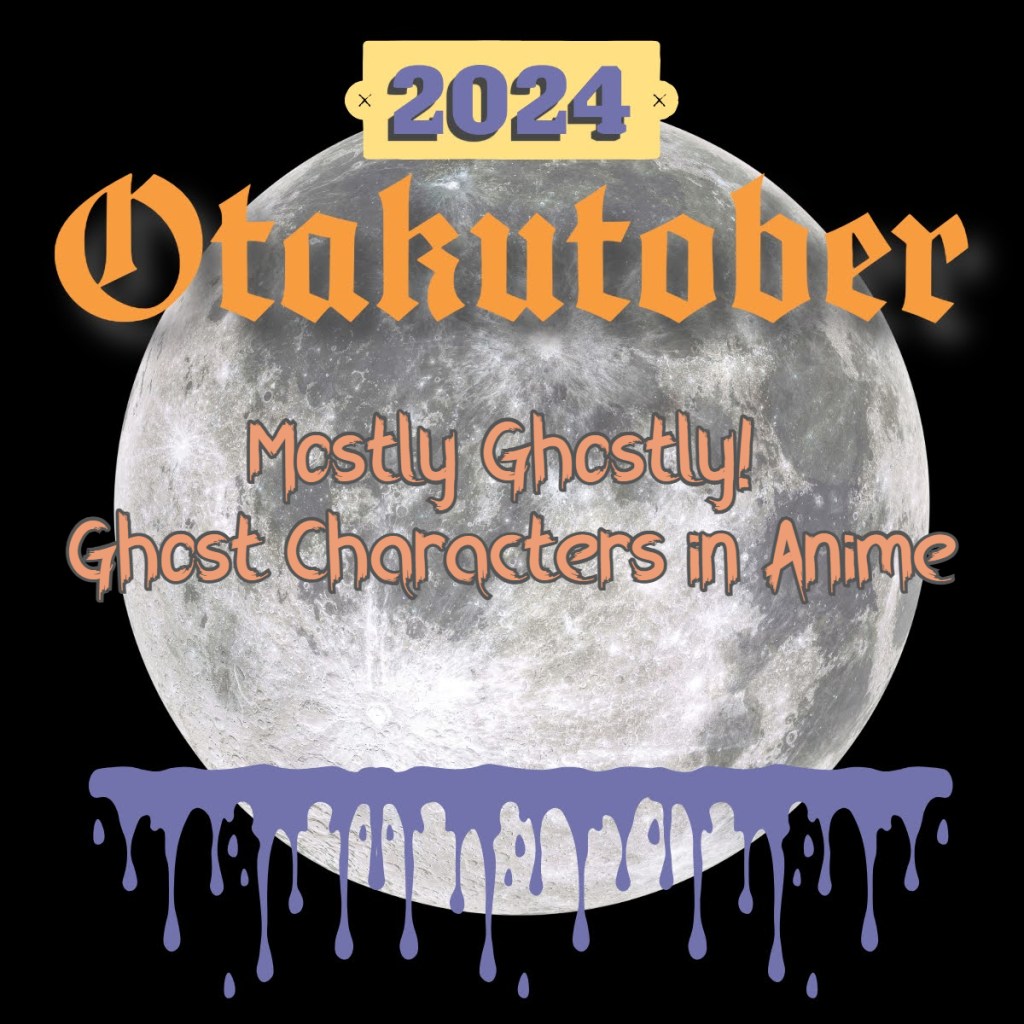 Otakutober
ghostly anime
anime ghost characters
