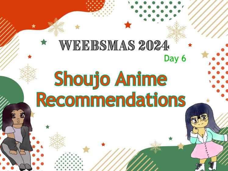 Day 6 of Weebsmas: Shoujo Anime&nbsp;Recommendations