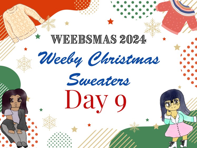 Day 9 of Weebsmas: Weeby Christmas sweaters part&nbsp;2