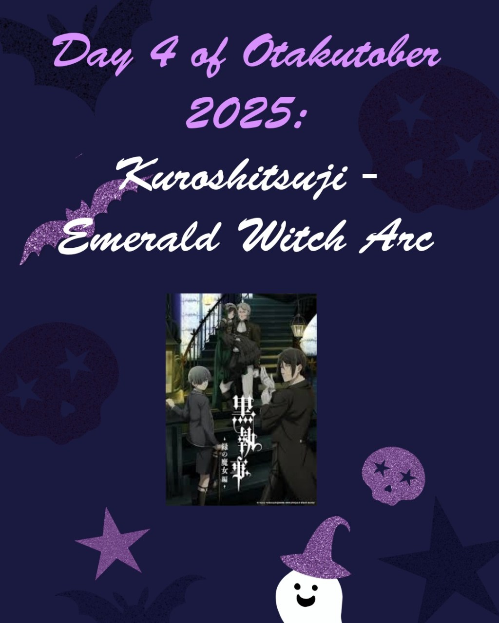 Day 4 of Otakutober 2025: Black Butler Kuroshitsuji Emerald Witch Arc