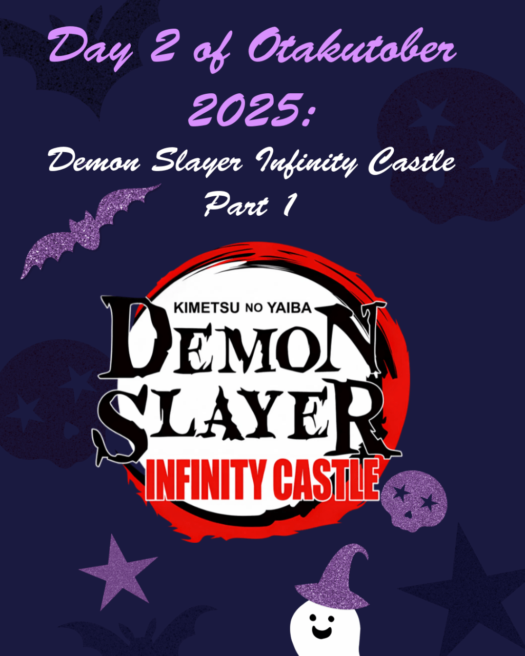 Day 2 of Otakutober 2025: Demon Slayer Infinity Castle Part 1 Movie review