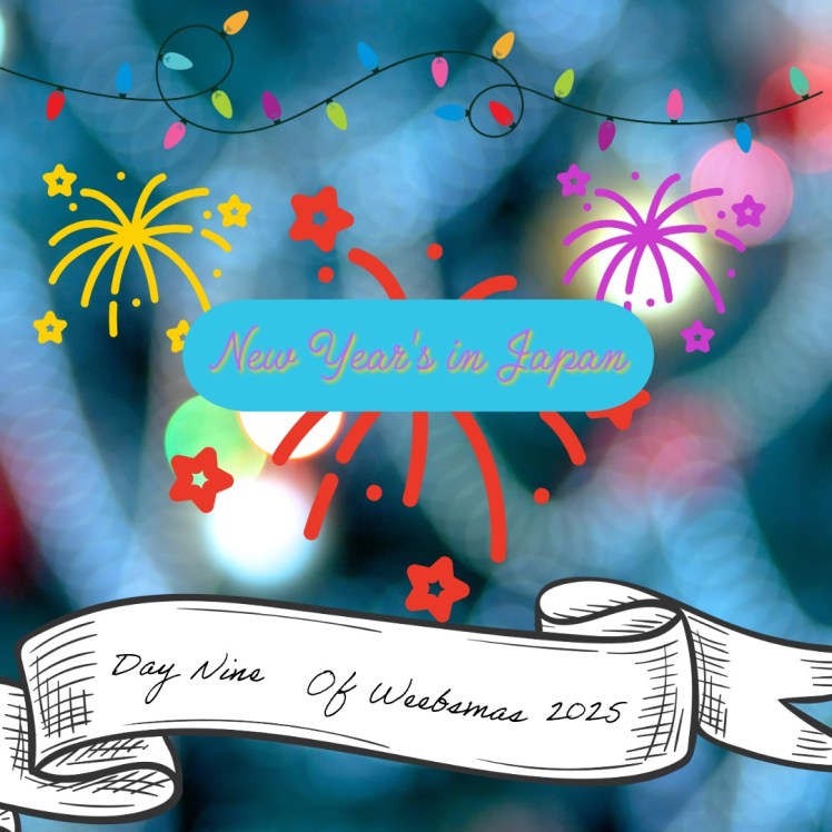 Day 9 of Weebsmas 2025: New Year’s in&nbsp;Japan
