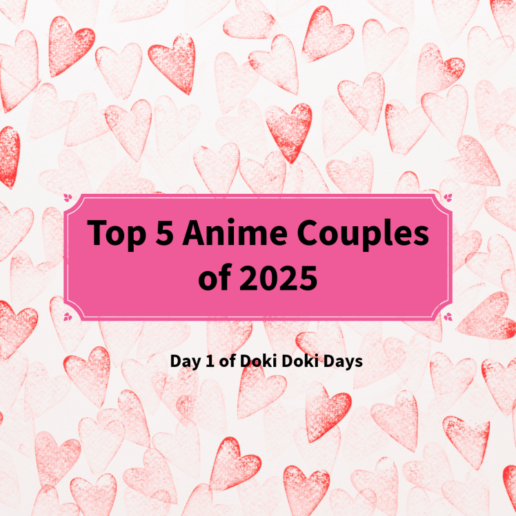 Day 1 of Doki Doki Days: Top 5 Anime Couples of the&nbsp;Year