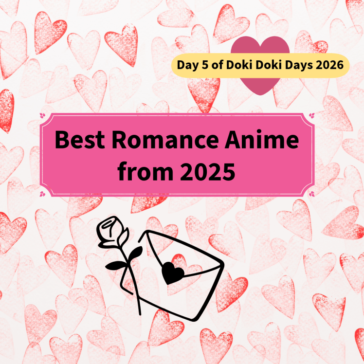 Day 5 of Doki Doki Days: Best Romance Anime from&nbsp;2025