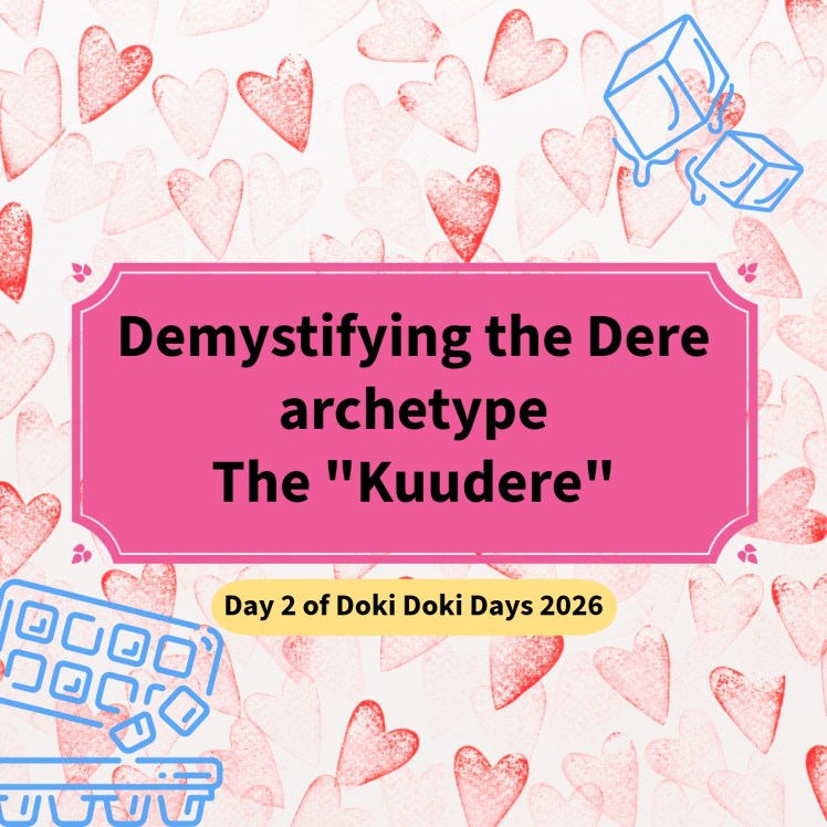 Day 2 of Doki Doki Days: Demystifying the Dere archetype- The&nbsp;Kuudere