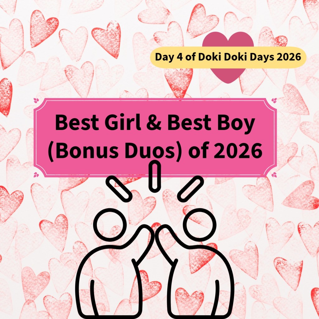 Day 4 of Doki Doki Days: Best Boy & Best Girl (Bonus Duos!) of 2026