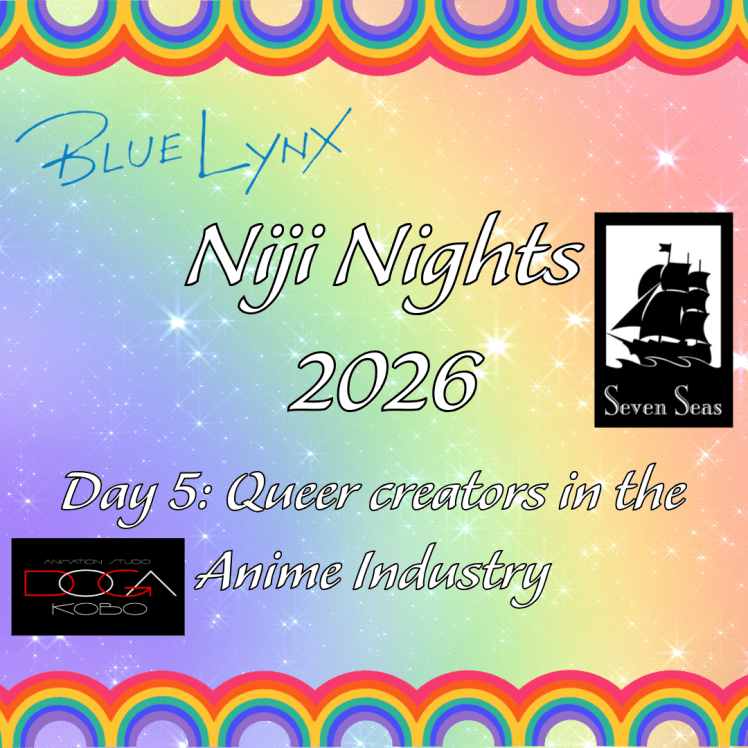 Day 5 of Niji Nights: Queer creators in the anime&nbsp;industry